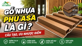 Gỗ nhựa phủ ASA là gì? Cấu tạo, ưu nhược điểm