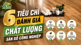 6 tiêu chí đánh giá chất lượng sàn gỗ công nghiệp